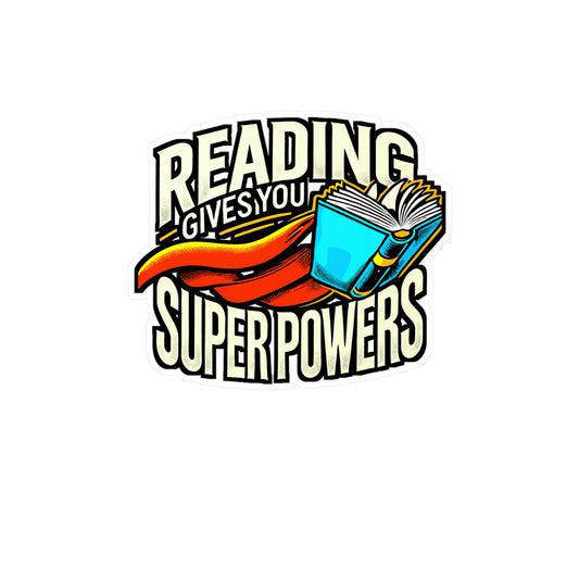 Reading Gives You Super Powers – Vinyl Sticker for Laptop or Water Bottle | Book Lover Gift, Literary Decal