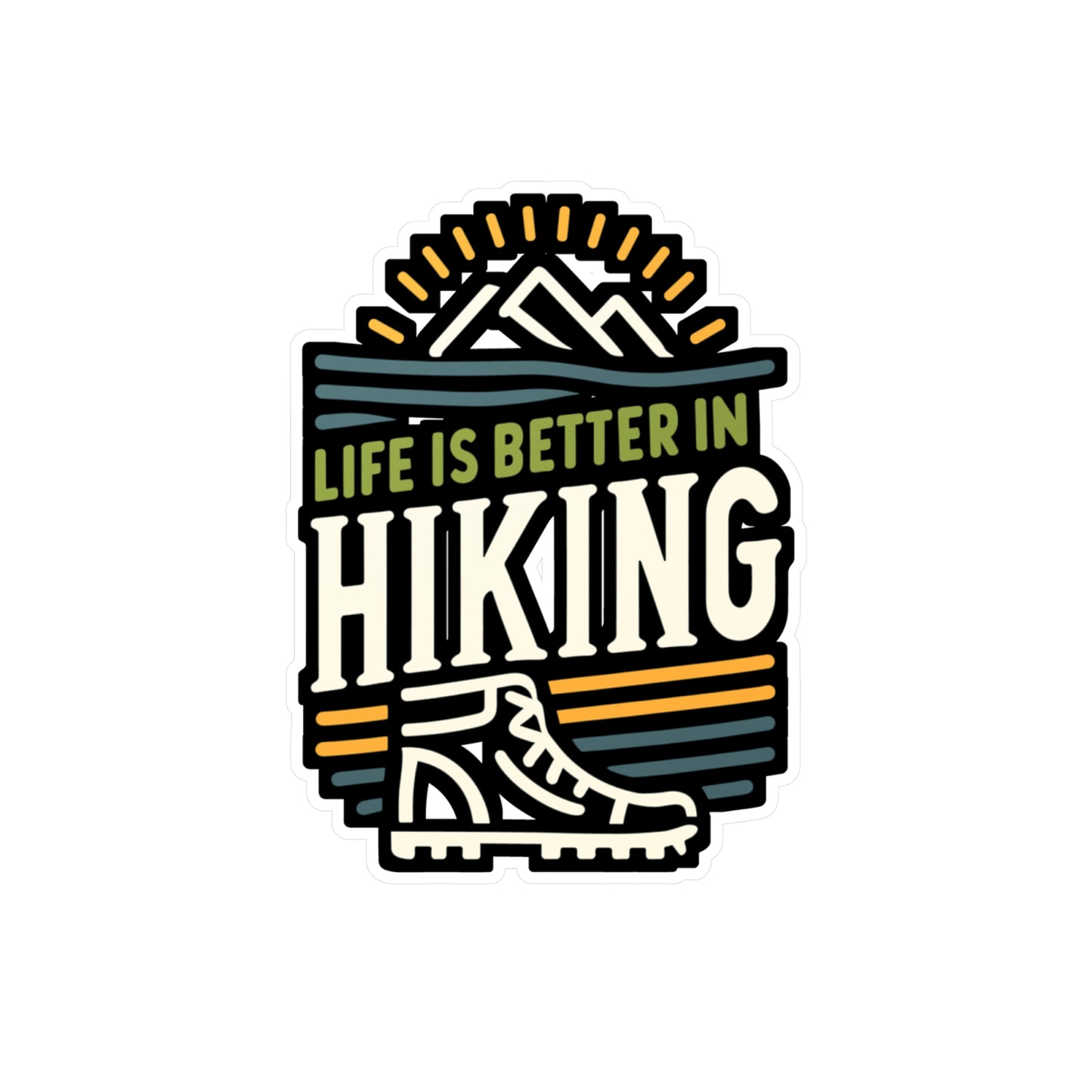 Life Is Better In Hiking - Hiking Sticker for Laptop Sticker. Water Bottle Sticker, Vinyl Hiker Decal - Hiking Gift