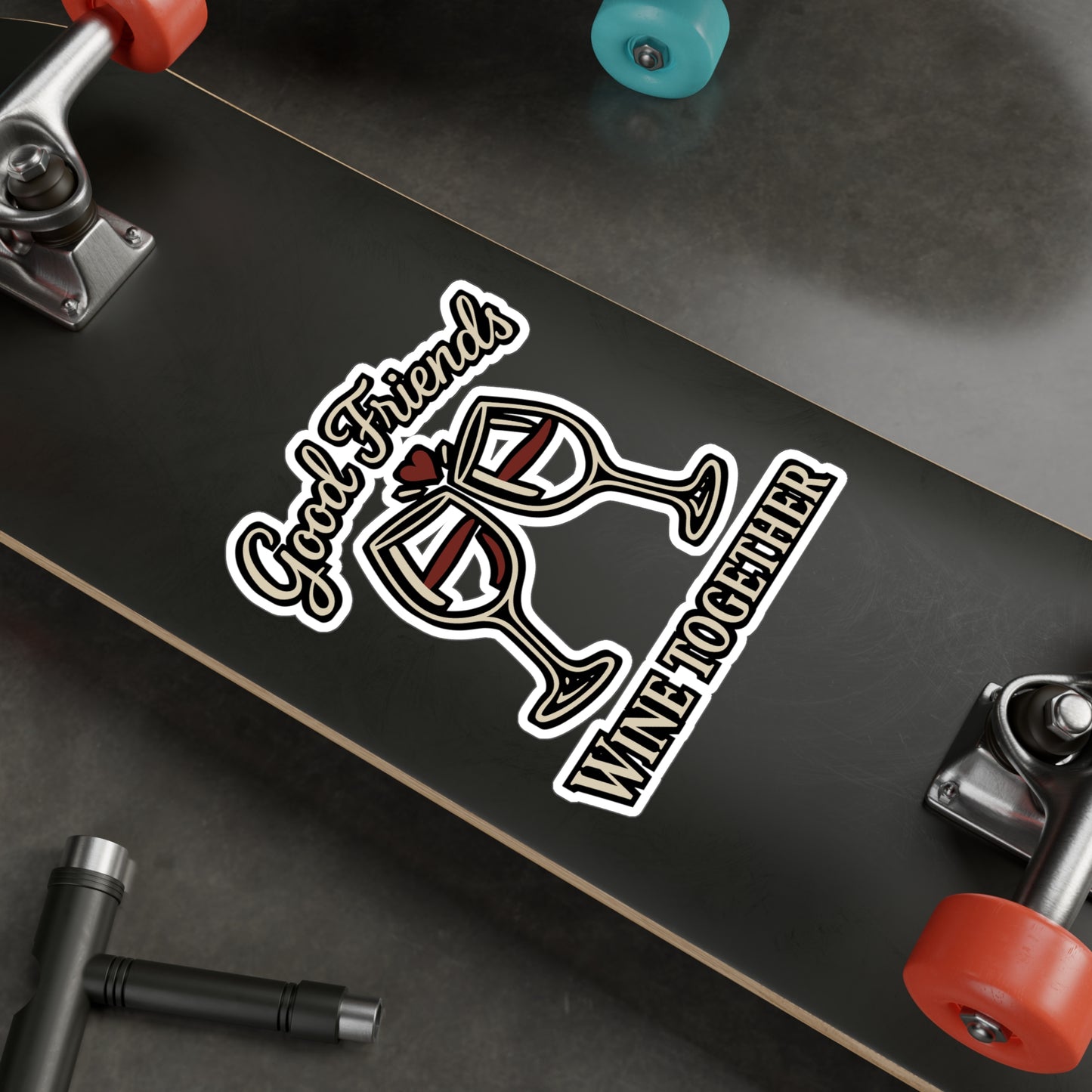 Good Friends Wine Together – Vinyl Sticker for Car Window, Laptop & Water Bottle | Funny Wine Gift for Friends