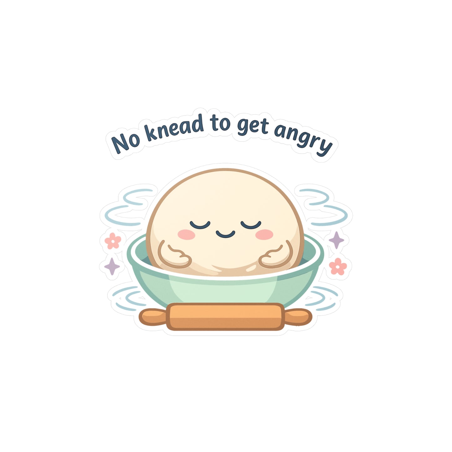 Baking Sticker 'No knead to get angry' funny sourdough baker soggy dough humor waterproof vinyl decals for Laptop Water Bottle