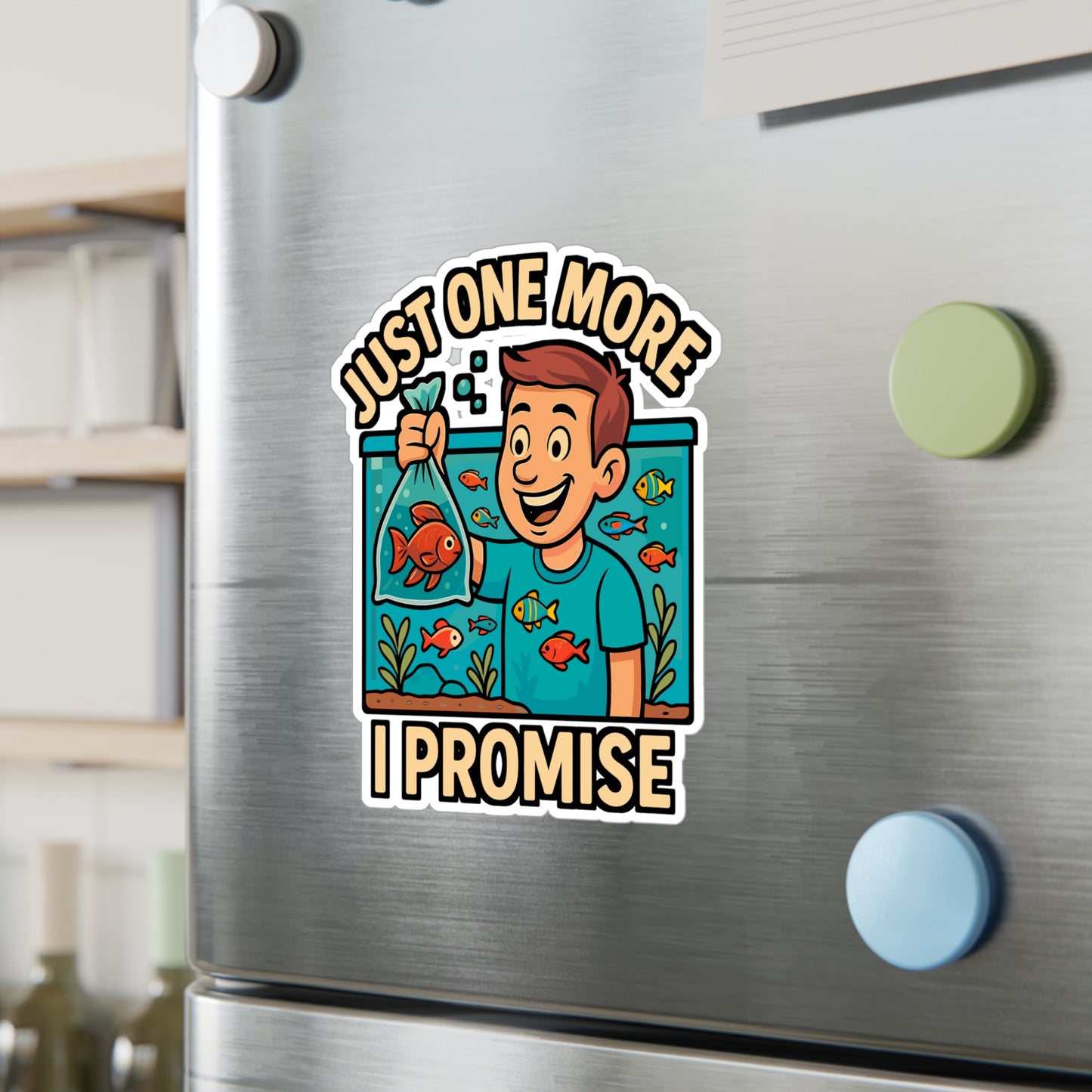 Just One More Fish I Promise – Aquarist Sticker for Laptop or Water Bottle | Vinyl Aquascaping Decal, Aquarium Lover Gift
