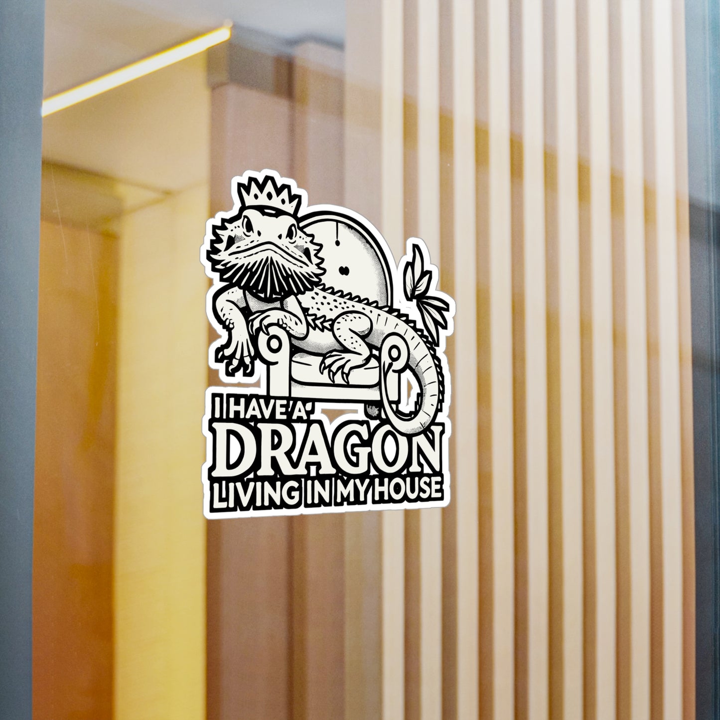 I Have a Dragon Living in My House – Bearded Dragon Vinyl Sticker for Laptop or Water Bottle | Funny Reptile Gift