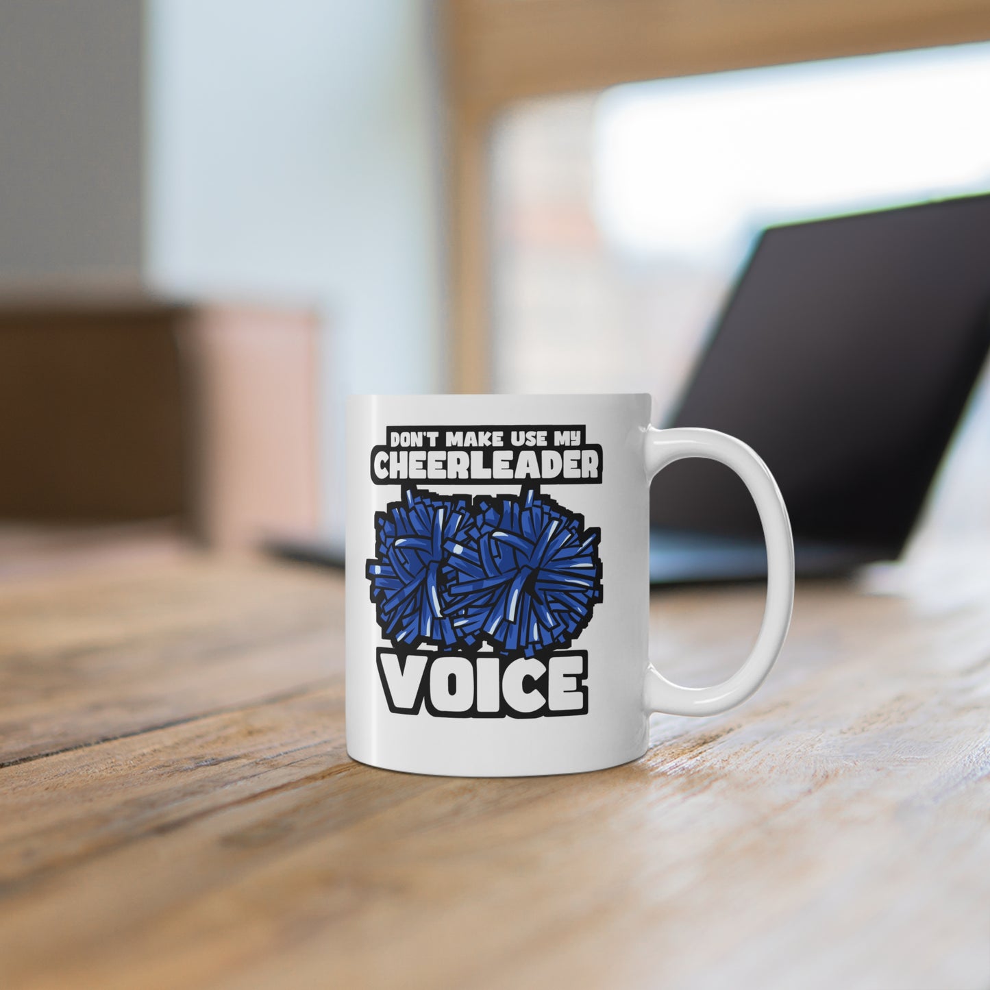 Don't Make Use My Cheerleader Voice - Cheerleader Mug for Coffee 11oz. Cheerleader Cup, White ceramic, Stadium Mug - Cheerleader Gift