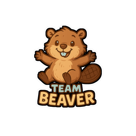Team Beaver - Beaver Sticker for Laptop, Water Bottle, Gift for Animal Lovers, Cute Decor for Students and Kids