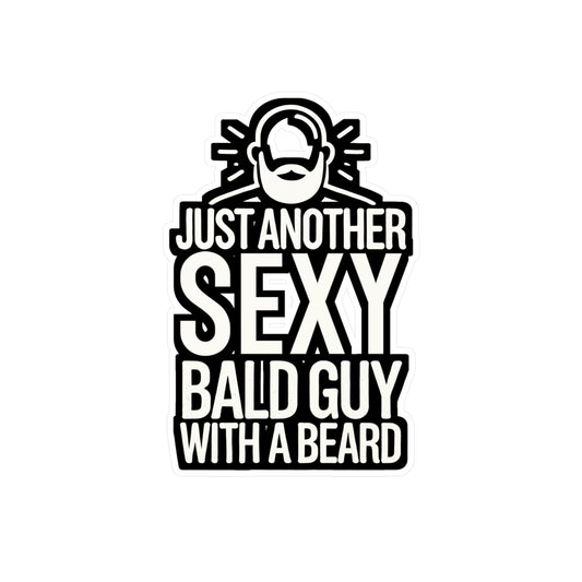 Just Another Sexy Bald Guy With A Beard - Bald Sticker for Laptop Sticker. Water Bottle Sticker, Vinyl Baldie Decal - Bald Gift