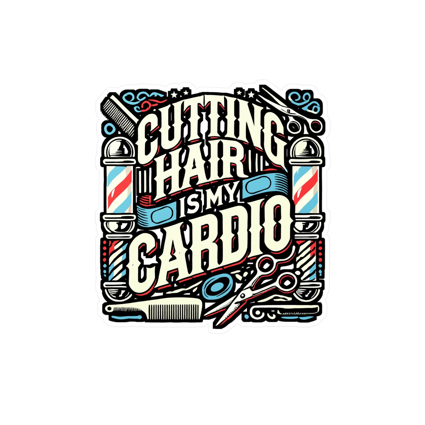 Cutting Hair Is My Cardio – Barber Sticker for Laptop or Water Bottle | Vinyl Trimmer Decal | Perfect Barber Gift