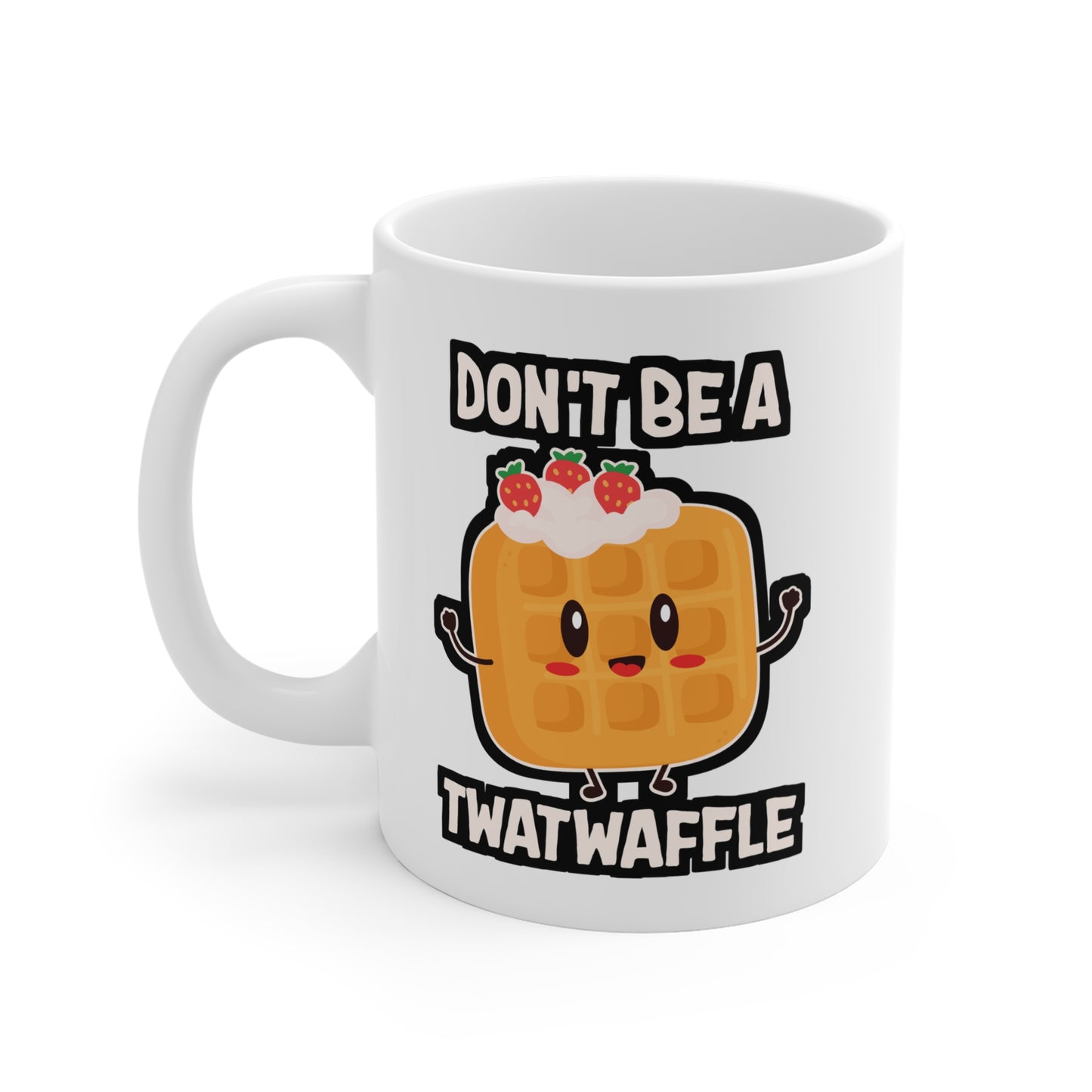 Don't Be A Twatwaffle Baking - Waffles Mug for Coffee 11oz. Waffles Cup, White ceramic, Pancakes Mug, Breakfast Tea Cup - Waffles Gift