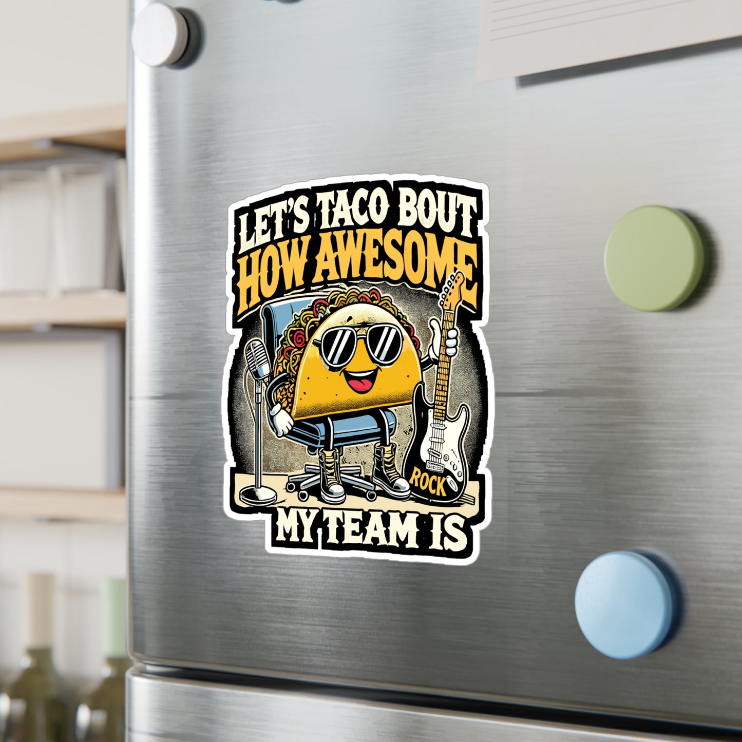 Lets Taco Bout How Awesome My Team Is - Entrepreneur Sticker for Laptop Sticker. Water Bottle Sticker, Vinyl Banker Decal - Entrepreneur Gift