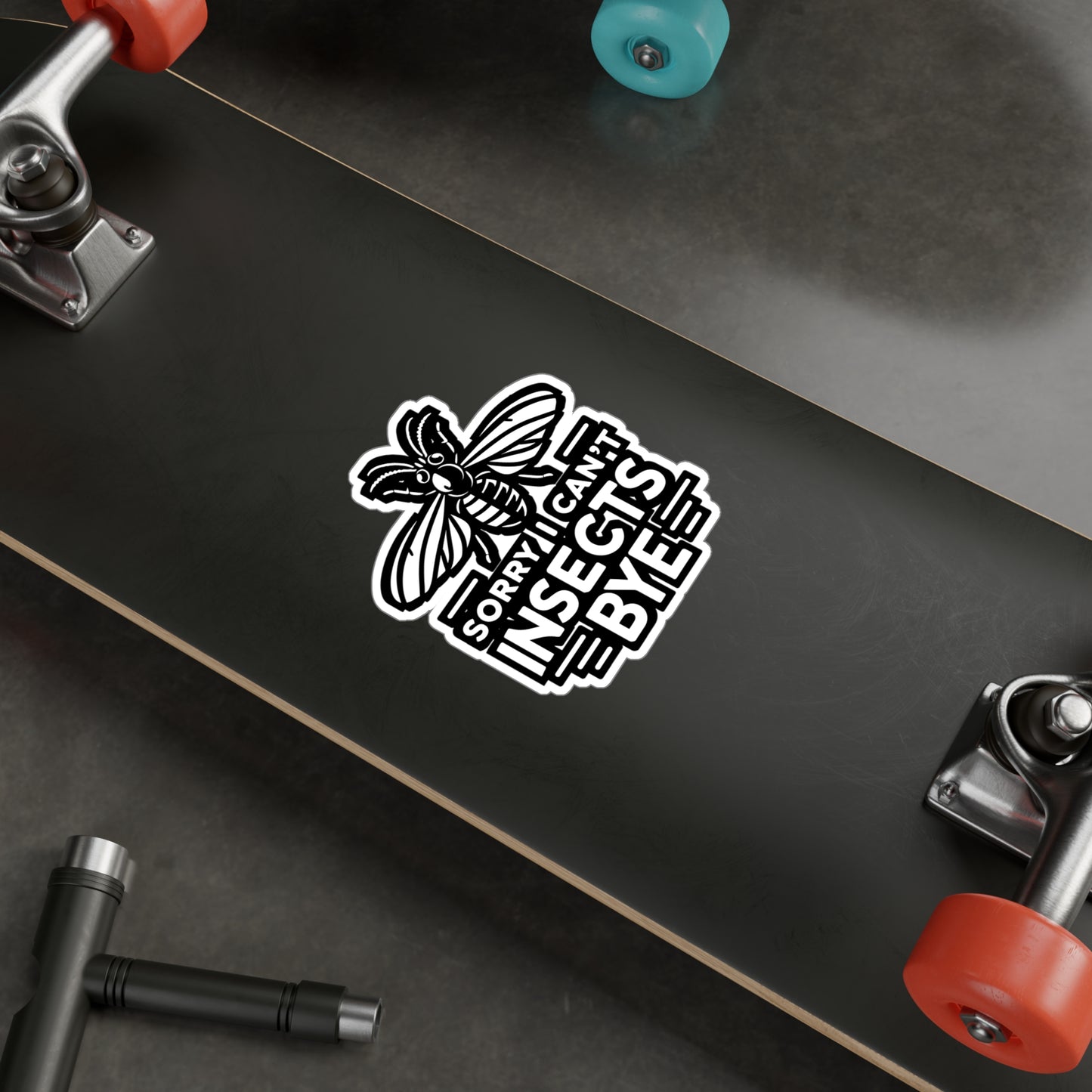 Sorry Can't Insects Bye - Entomology Sticker for Laptop Sticker. Water Bottle Sticker, Vinyl Pin Decal - Entomology Gift