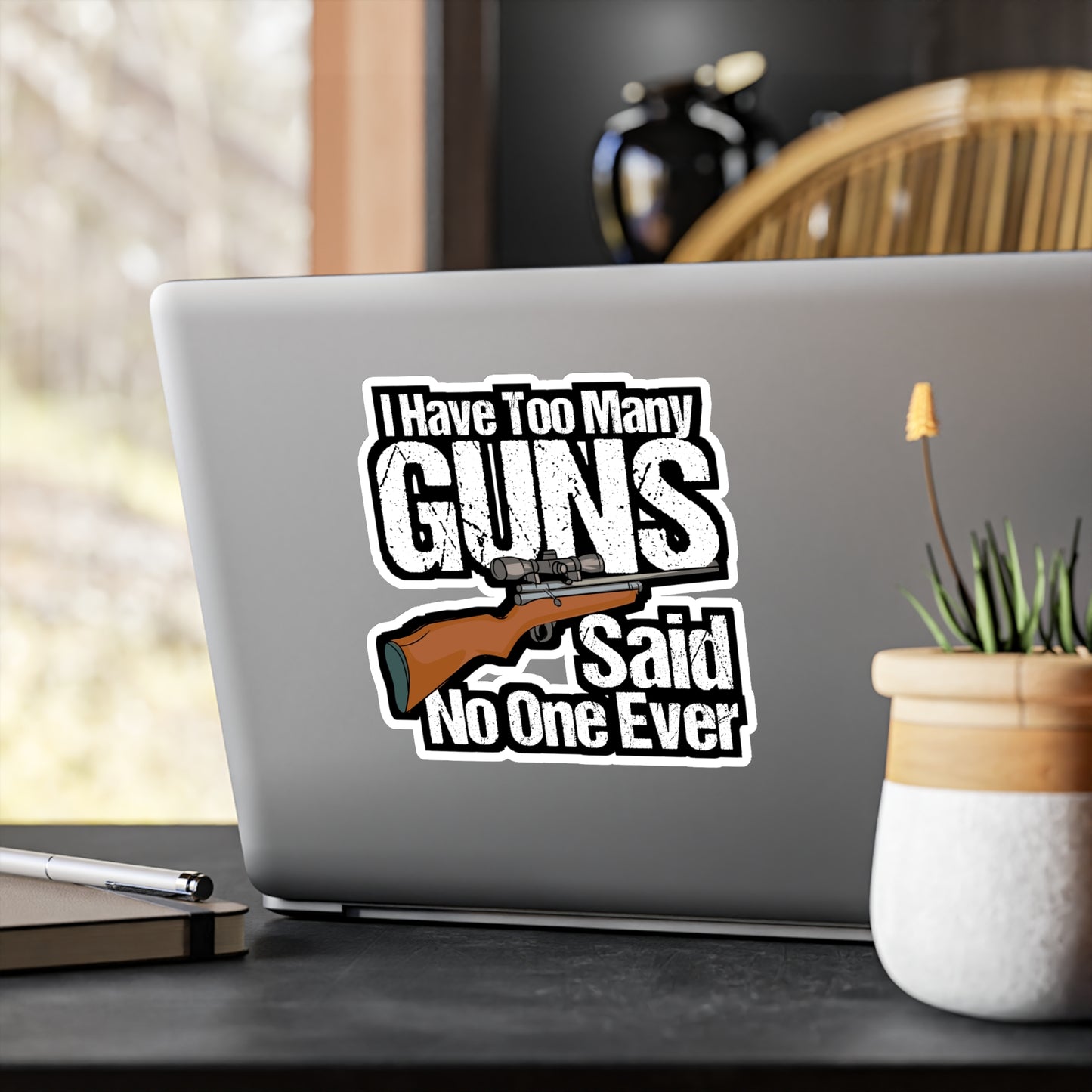 I Have Too Many Guns - Guns Sticker for Car Window Laptop Sticker. Water Bottle Sticker, Vinyl Sniper Decal, Boating Sticker - Guns Gift