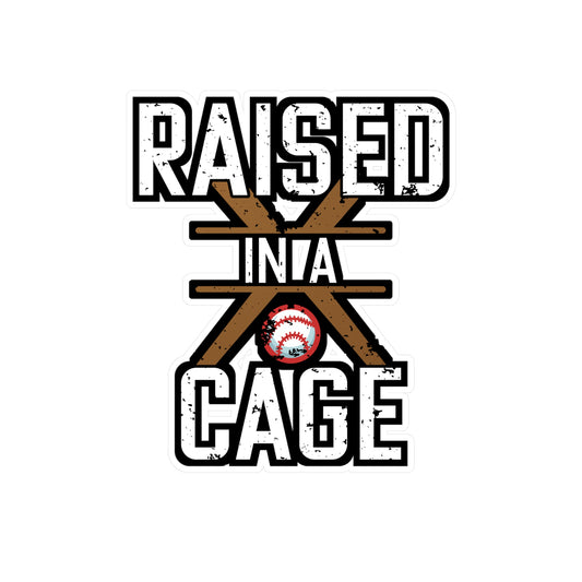 Raised in a Cage - Baseball Sticker for Car Window Laptop Sticker. Water Bottle Sticker, Vinyl Softball Decal, Game Sticker - Baseball Gift