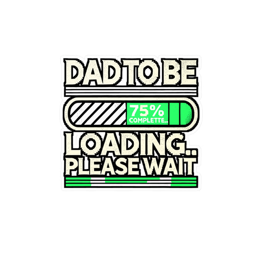 Dad To Be Loading Please Wait – Pregnancy Announcement Sticker for Laptop or Water Bottle | Vinyl Father Decal Gift