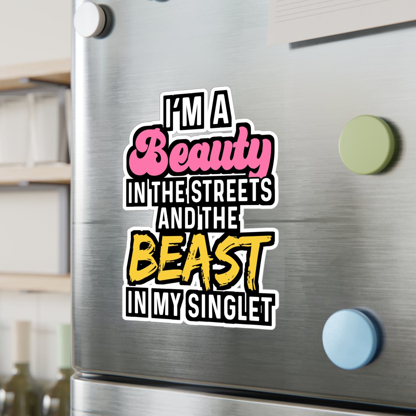 I'm A Beauty In The Streets And The Beast In My Singlet - Wrestle Sticker for Wall, Laptop, Window, Truck, Car Wrestle Gift Vinyl Wrestling Decal Sticker