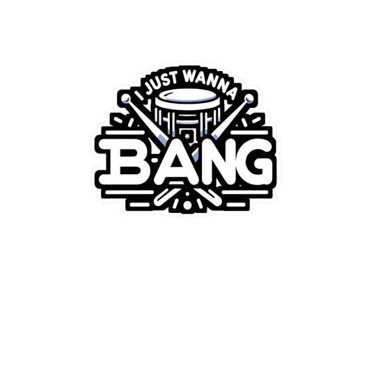 I just wanna bang - Audio-engineer Sticker for Laptop Sticker. Water Bottle Sticker, Vinyl Monitor Decal - Audio-engineer Gift