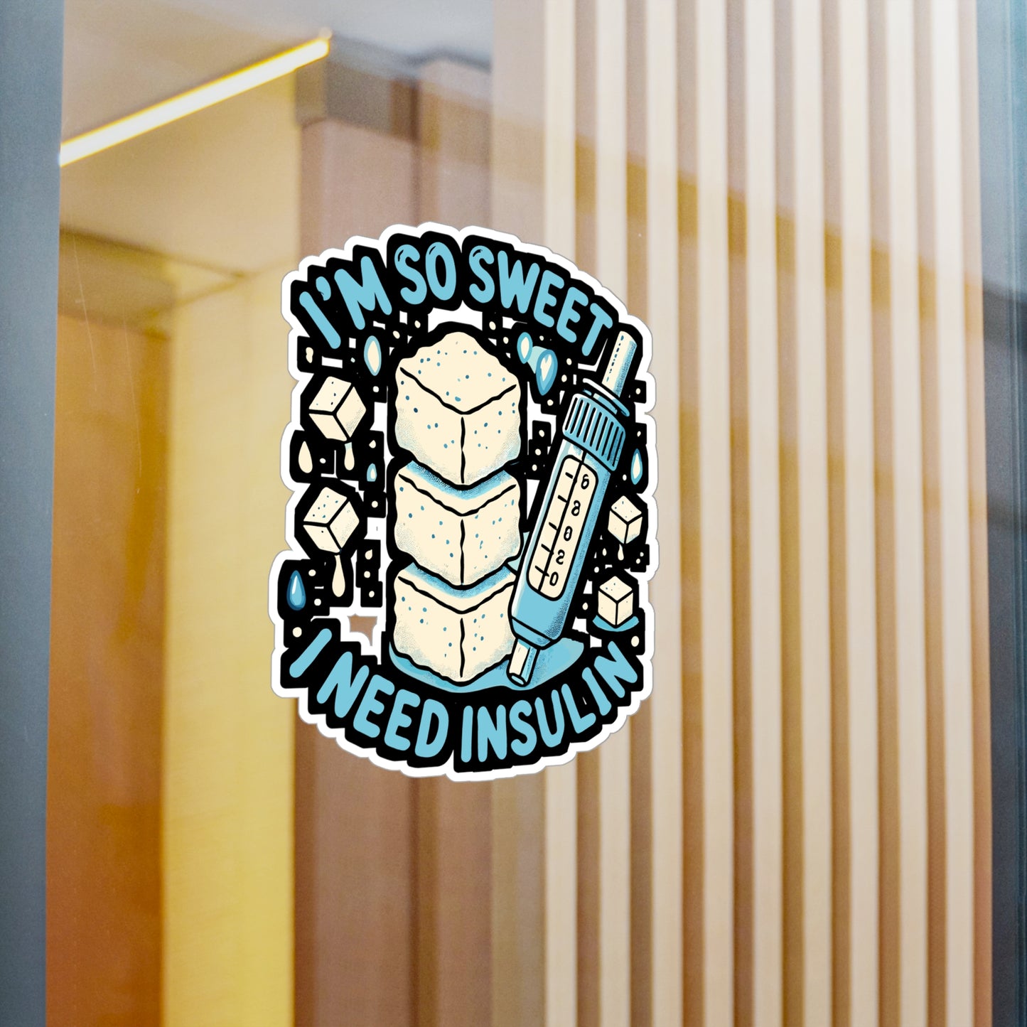 I'm So Sweet I Need Insulin - Diabetes Sticker for Laptop Sticker. Water Bottle Sticker, Vinyl Sugar Decal - Diabetes Gift