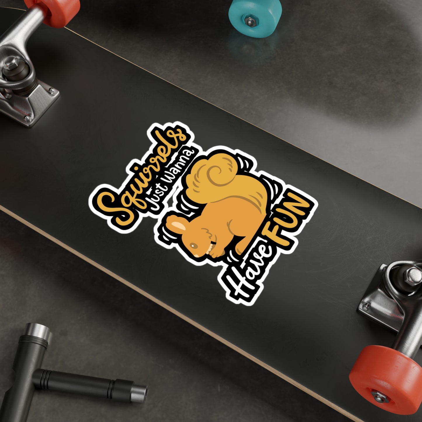 Squirrels Just Wanna Have Fun - Squirrel Sticker for Laptop Sticker. Water Bottle Sticker, Vinyl Feeder Decal - Squirrel Gift