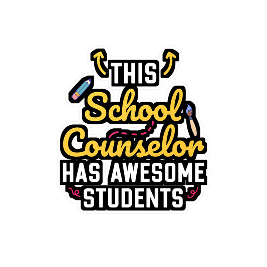 This School Counselor has Awesome Students | School-counselor Sticker | Counselor Decals | School-counselor Gift