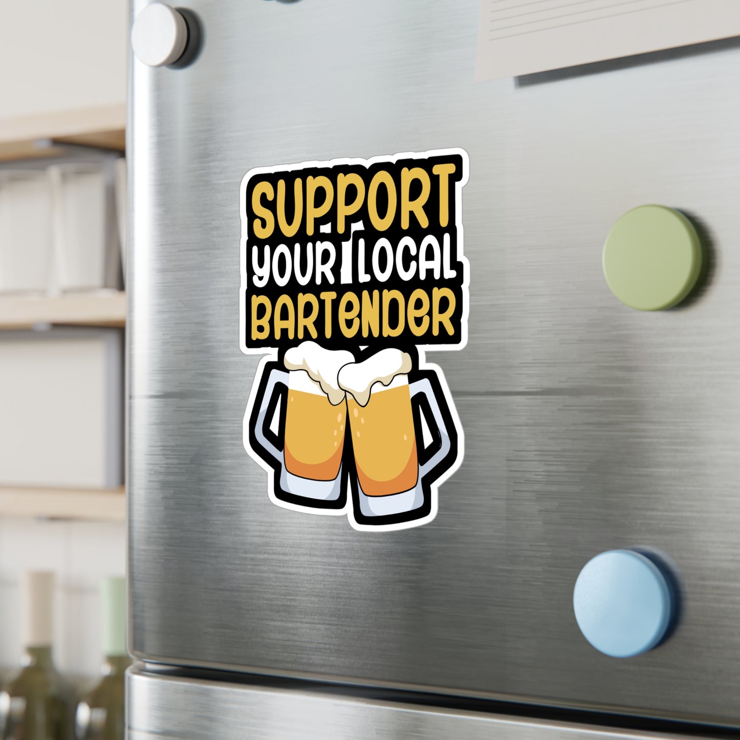Support your local bartender - Bartender Sticker for Wall, Laptop, Window, Truck, Car Bartender Gift Vinyl Cocktail Decal Sticker