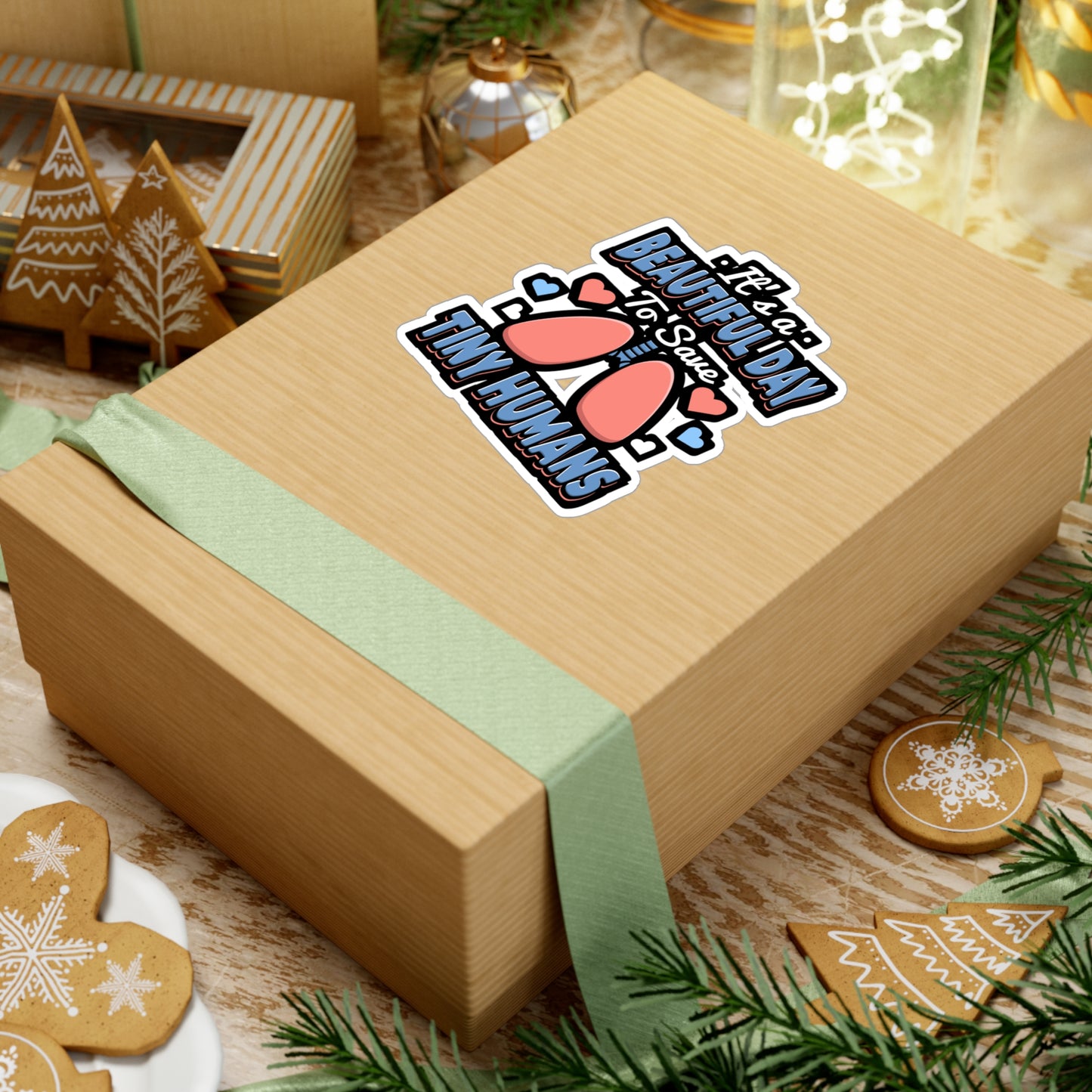 It's A Beautiful Day To Save Tiny Humans - Paediatrics Sticker for Laptop Sticker. Water Bottle Sticker, Vinyl RT Decal - Paediatrics Gift