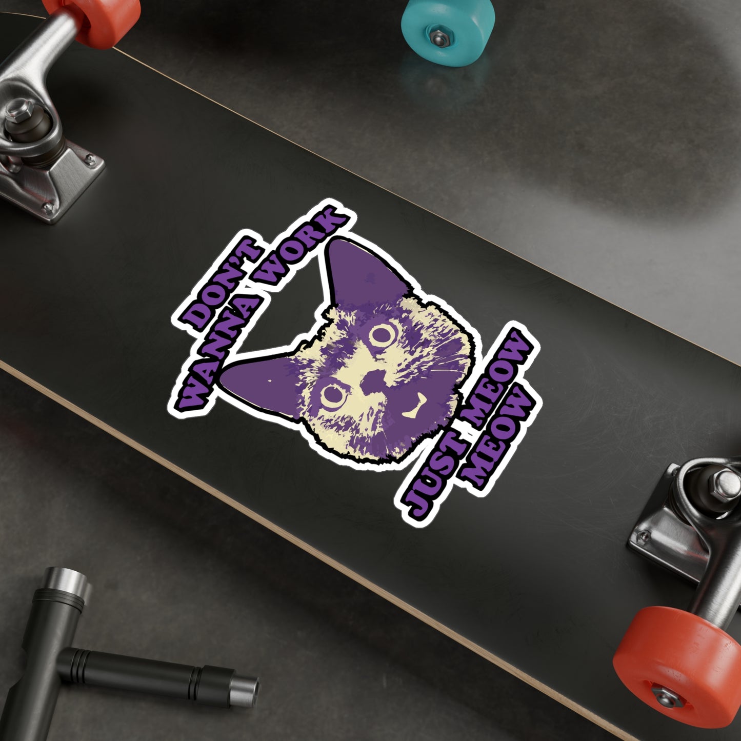 Don't wanna work just meow meow - Cat Sticker for Laptop, Water Bottle, Funny Gift for Cat Lovers, Cute Cat Decor, Perfect for Students