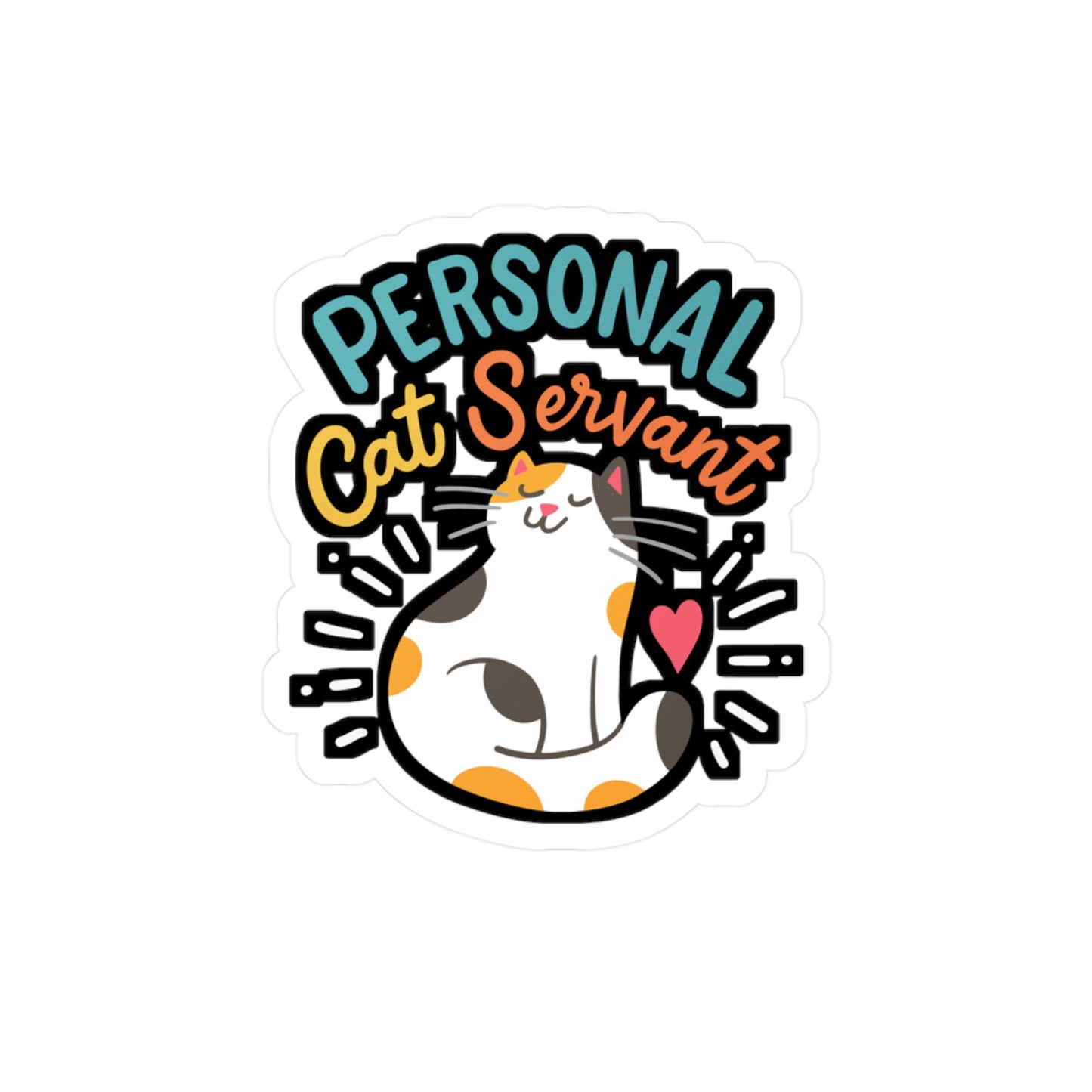 Personal Cat Servant - Cat Sticker for Car Window Laptop Sticker. Water Bottle Sticker, Vinyl Kitty Decal, Pet Sticker - Cat Gift