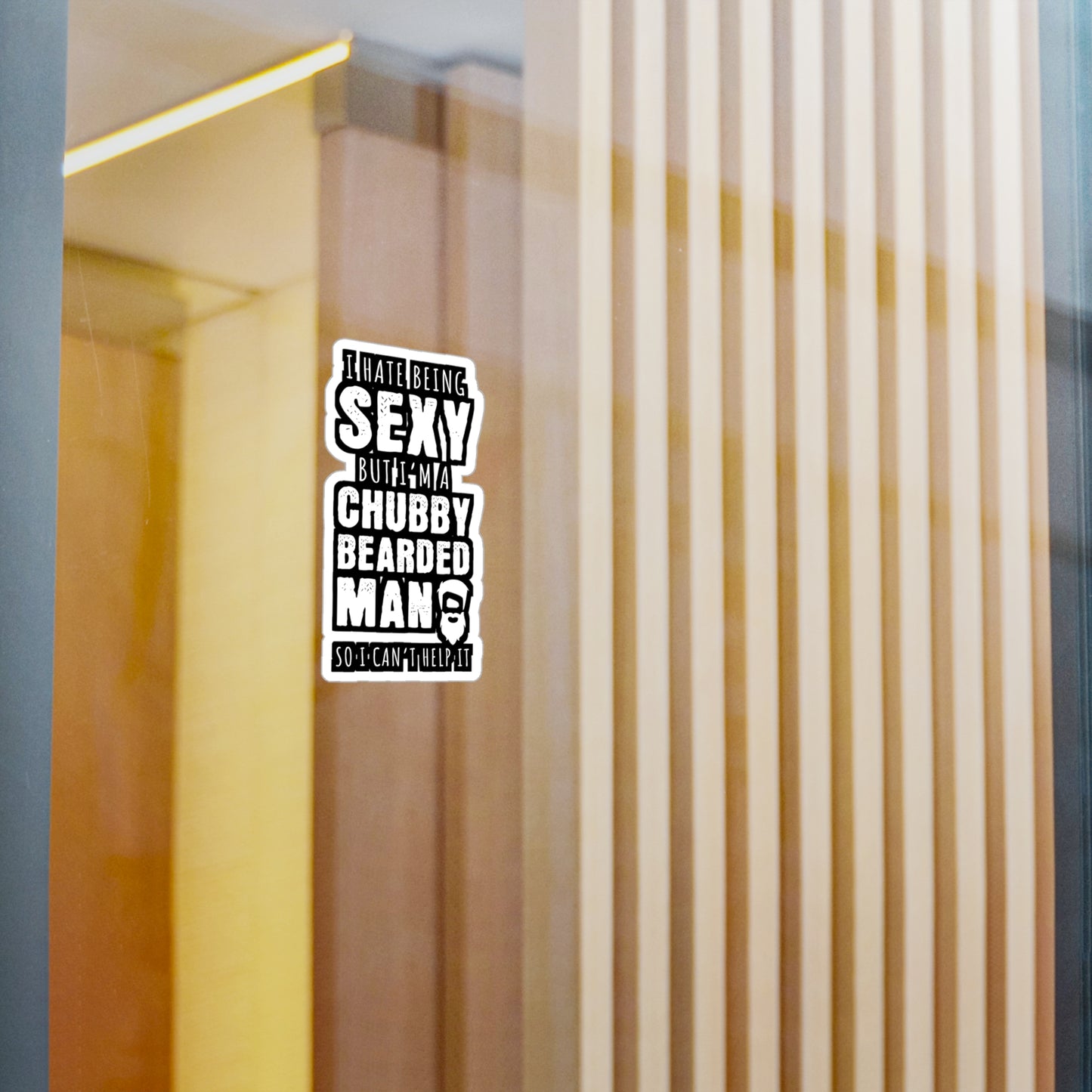 I Hate Being Sexy But I'm A Chubby Bearded Man So I Can't Help It - Beard Sticker for Laptop Sticker. Water Bottle Sticker, Vinyl Bearded Decal - Beard Gift