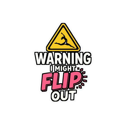 Gymnastics Sticker – "Warning I Might Flip Out" Athlete Decals for Laptop, Water Bottle, Vinyl Competition Gymnast Gift, Waterproof