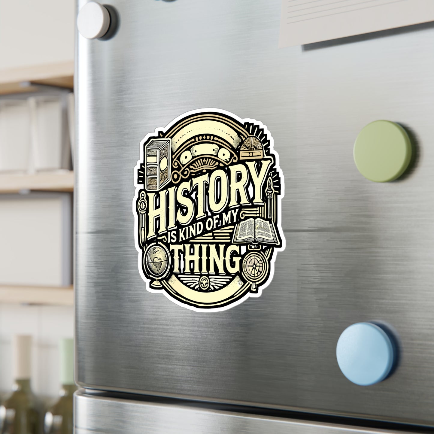 History Is Kind Of My Thing – Funny History Teacher Sticker | Vinyl Decal for Laptop or Water Bottle | Professor Gift Idea
