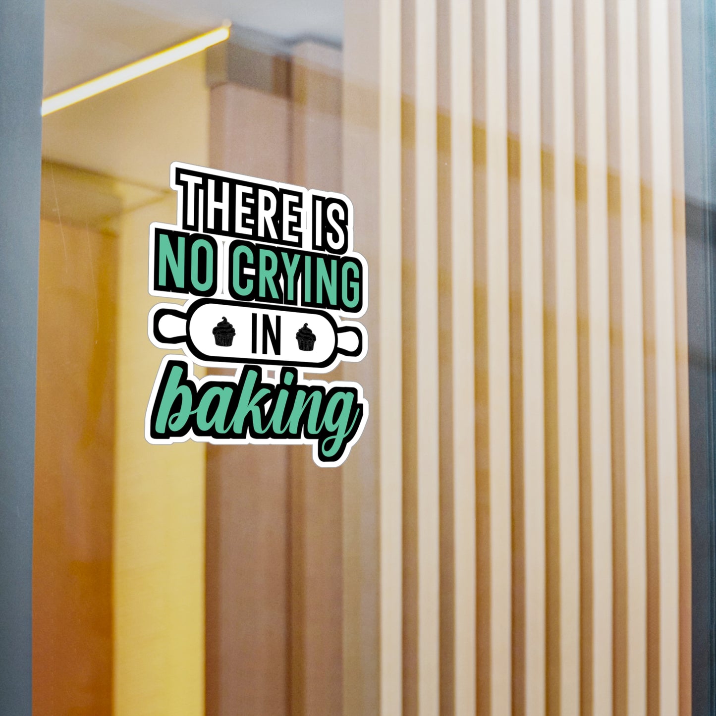 There Is No Crying In Baking - Baking Sticker for Laptop Sticker. Water Bottle Sticker, Vinyl Cake-decorator Decal - Baking Gift