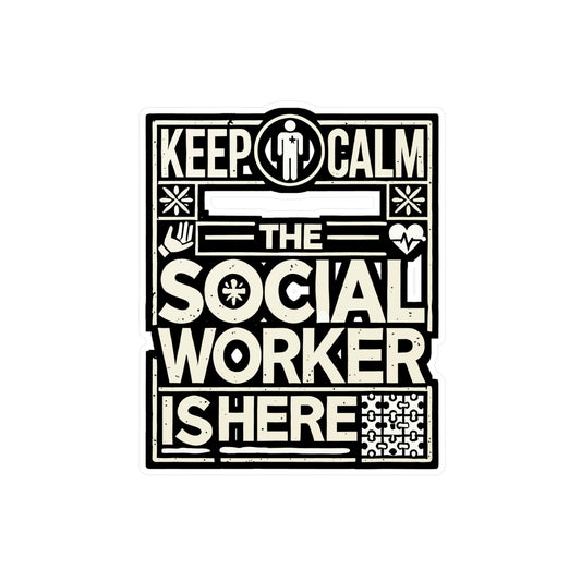 Keep Calm The Social Worker Is Here - Social worker Sticker for Laptop Sticker. Water Bottle Sticker, Vinyl Support care Decal - Social worker Gift