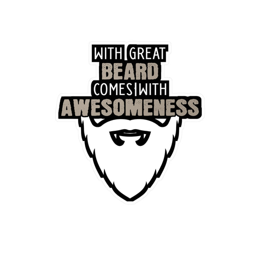 With Great Beard Comes Great Awesomeness - Beard Sticker for Laptop Sticker. Water Bottle Sticker, Vinyl Bearded Decal - Beard Gift