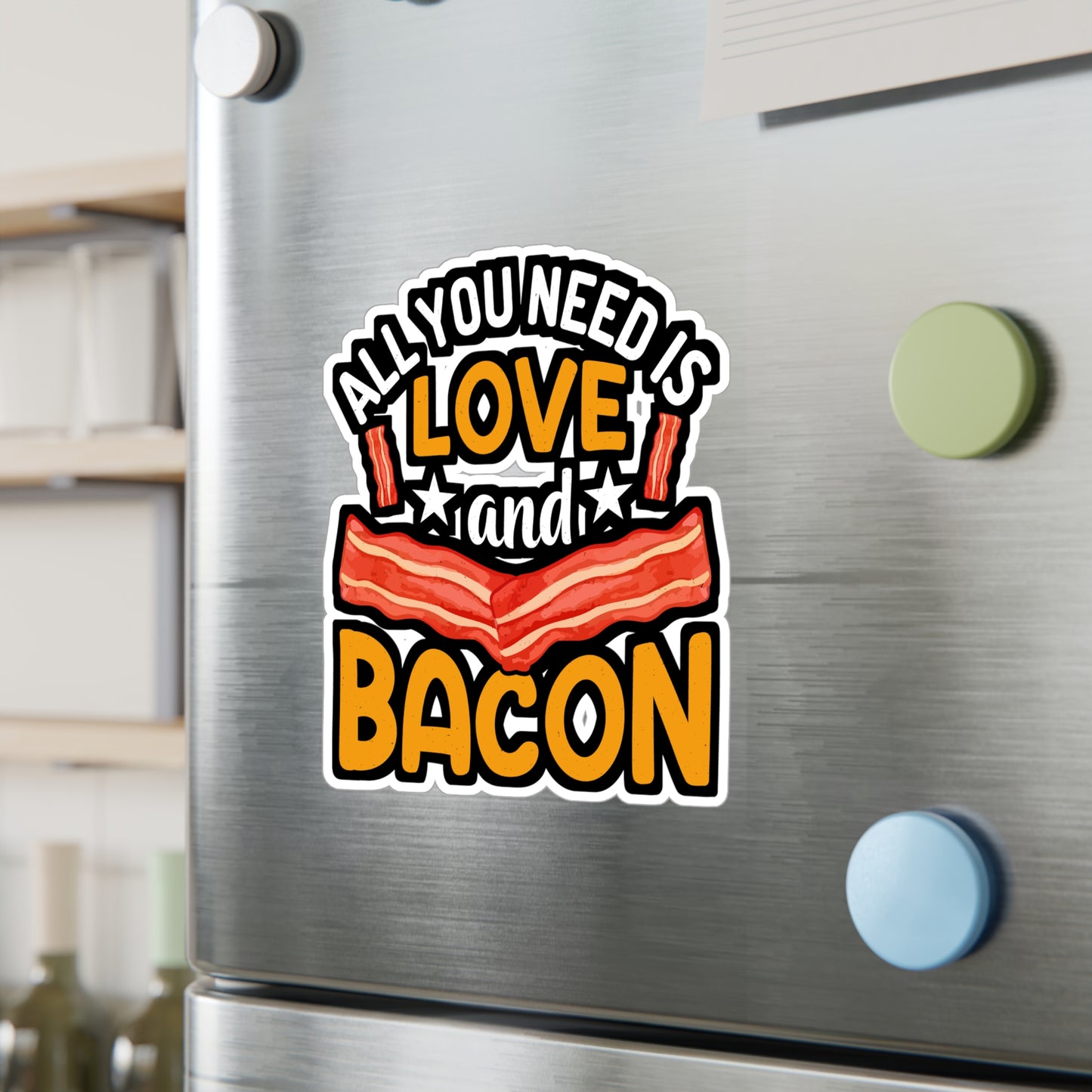 All you need is love and bacon - Bacon Sticker for Laptop Sticker. Water Bottle Sticker, Vinyl Lard Decal - Bacon Gift