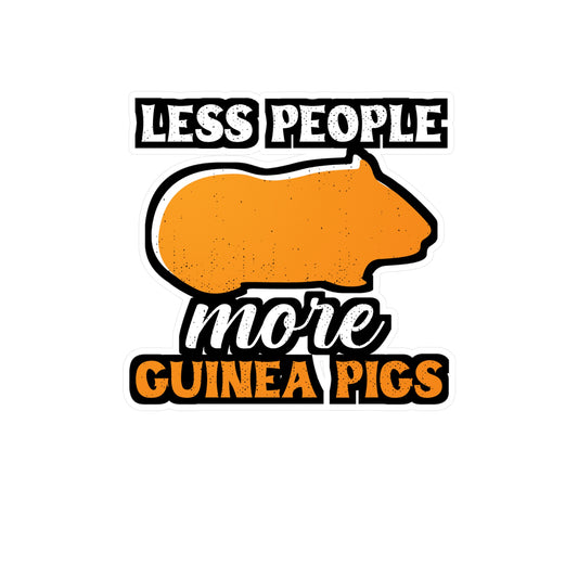 Less People More Guinea Pigs | Guinea Sticker | Guinea pig Decals | Furry Laptop Sticker | Guinea Gift | Guinea pig Gift