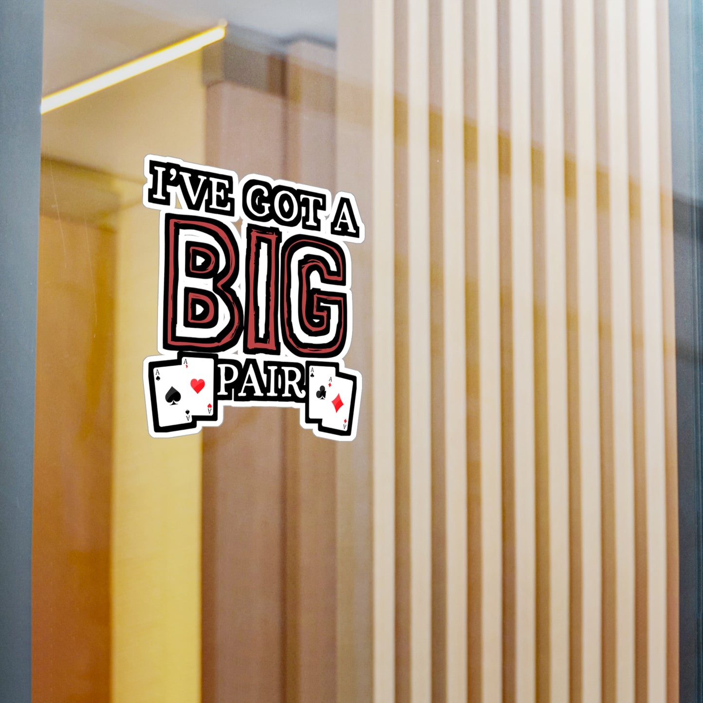I've Got A Big Pair - Poker Sticker for Car Window Laptop Sticker. Water Bottle Sticker, Vinyl Bluff Decal, Cashout Sticker - Poker Gift