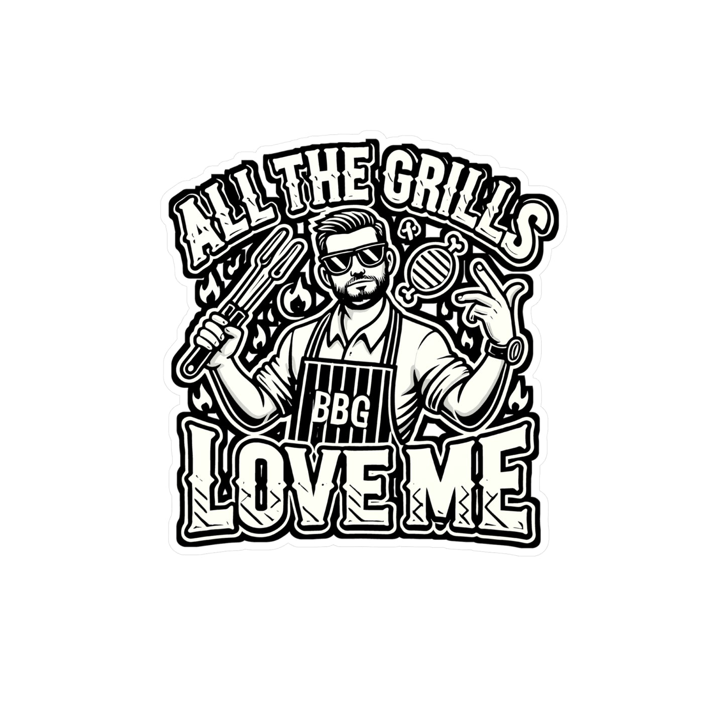 All The Grills Love Me – BBQ Vinyl Sticker for Car, Laptop & Water Bottle | Smoker Decal, Funny Grill Gift