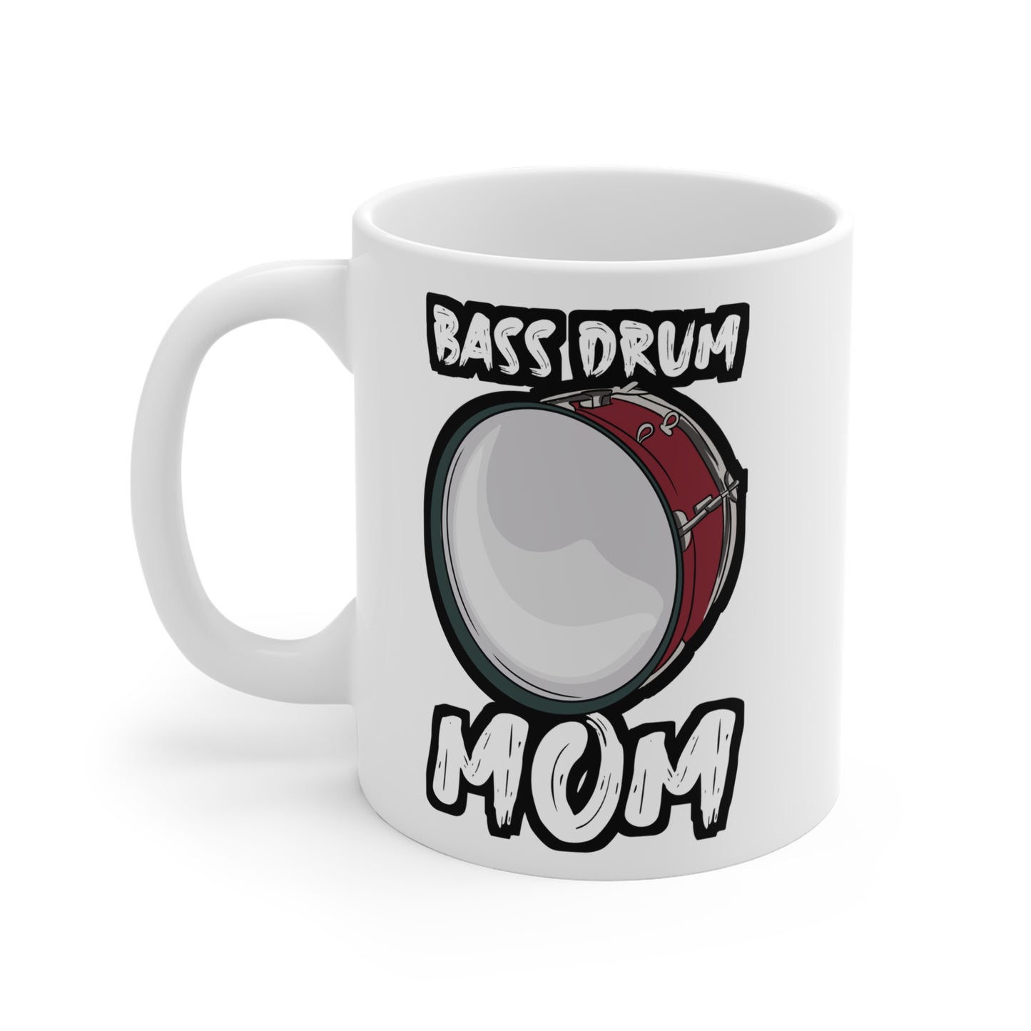 Bass Drum Mom - Marching-band Mug for Coffee 11oz. Marching-band Cup, White ceramic, Percussion Mug, Drummer Tea Cup - Marching-band Gift