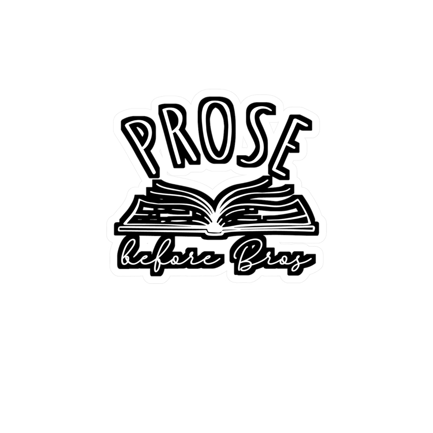 Prose Before Bros | Reading Sticker | Day Decals | Book Laptop Sticker | Reading Gift | Day Gift