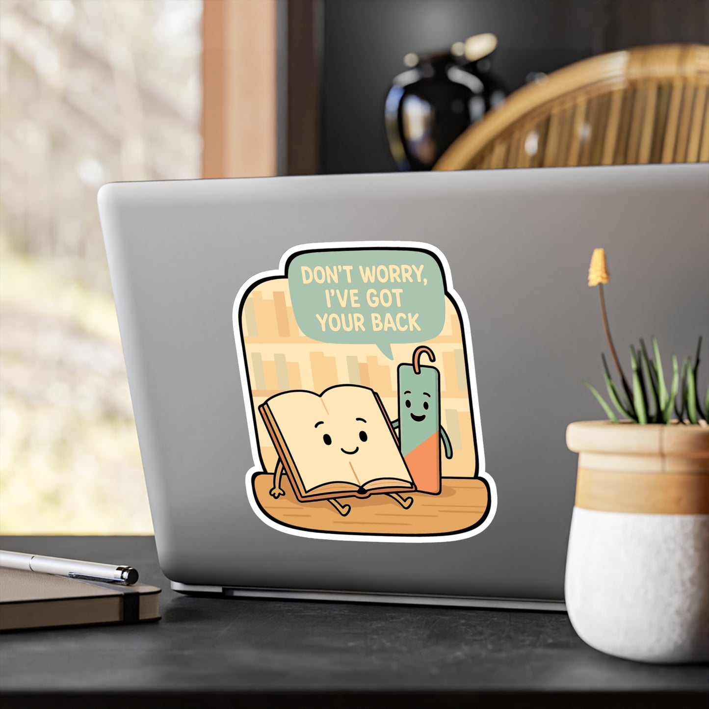 Book Sticker – Don’t Worry I’ve Got Your Back Literary Decals for Reading Lovers, Waterproof Vinyl for Laptop or Journal, Unique Bookmark Gift