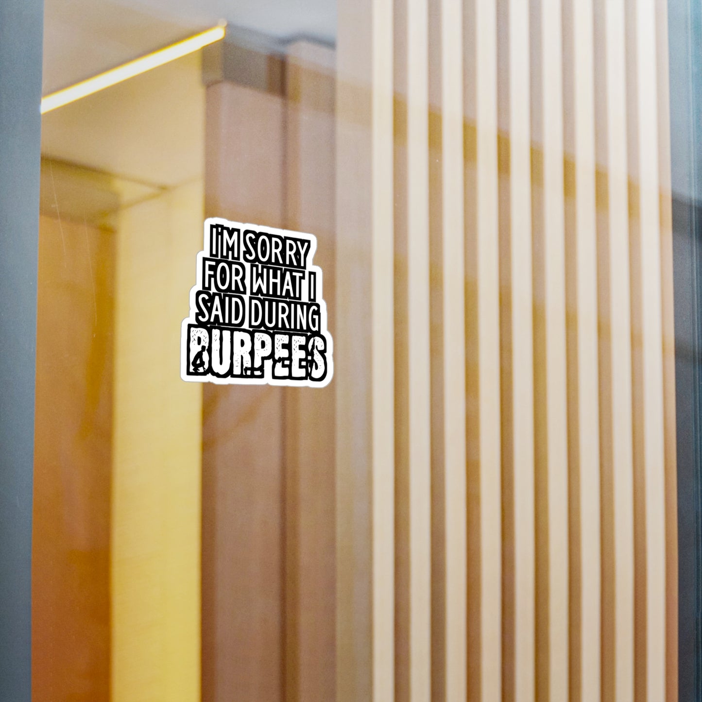 I'm Sorry What I Said During Burpees - Burpees Sticker for Laptop Sticker. Water Bottle Sticker, Vinyl Mucsle Decal - Burpees Gift