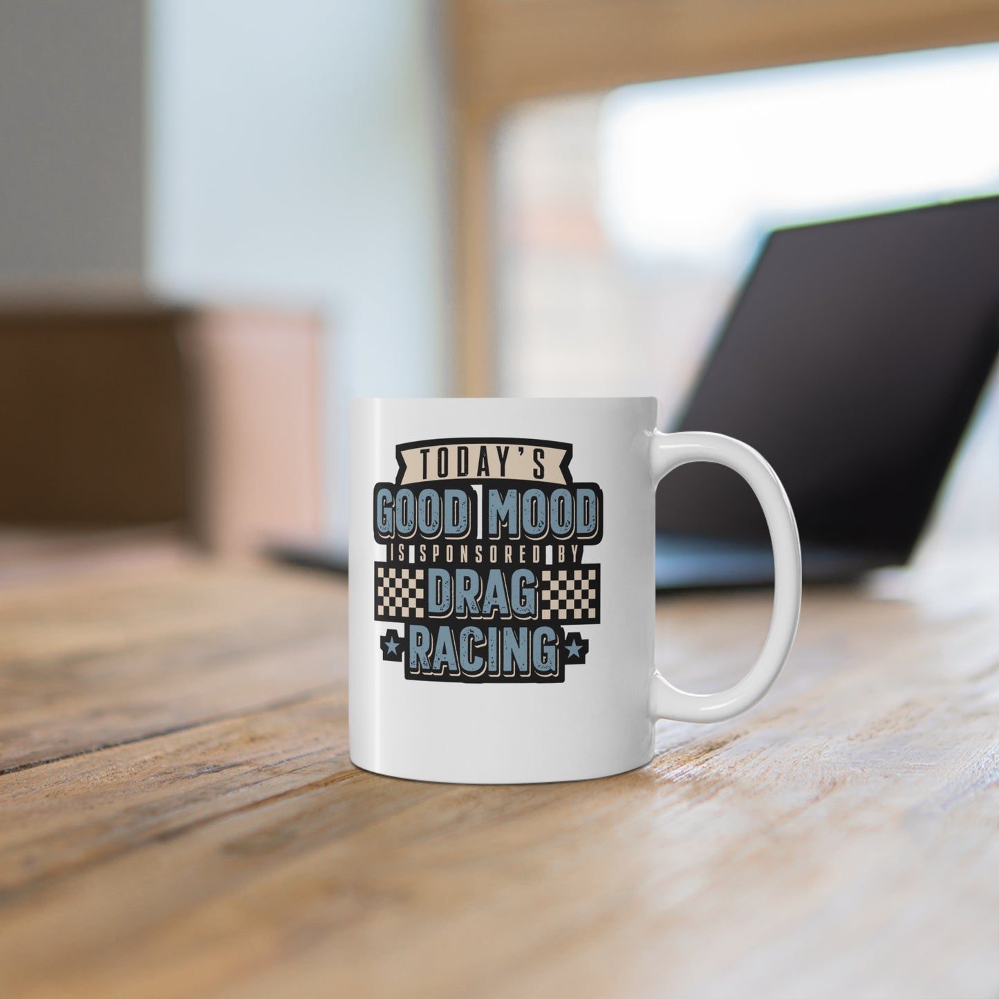 Today's Good Mood Is Sponsored By Drag Racing - Drag-racing Mug for Coffee 11oz. Drag-racing Cup, White ceramic, Strip Mug - Drag-racing Gift