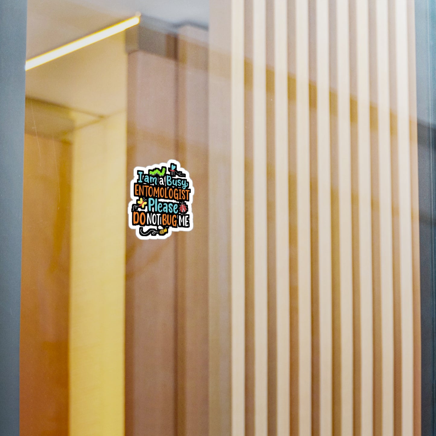 I Am Busy Entomologist Please Do Not Bug Me - Entomology Sticker for Laptop Sticker. Water Bottle Sticker, Vinyl Pin Decal - Entomology Gift