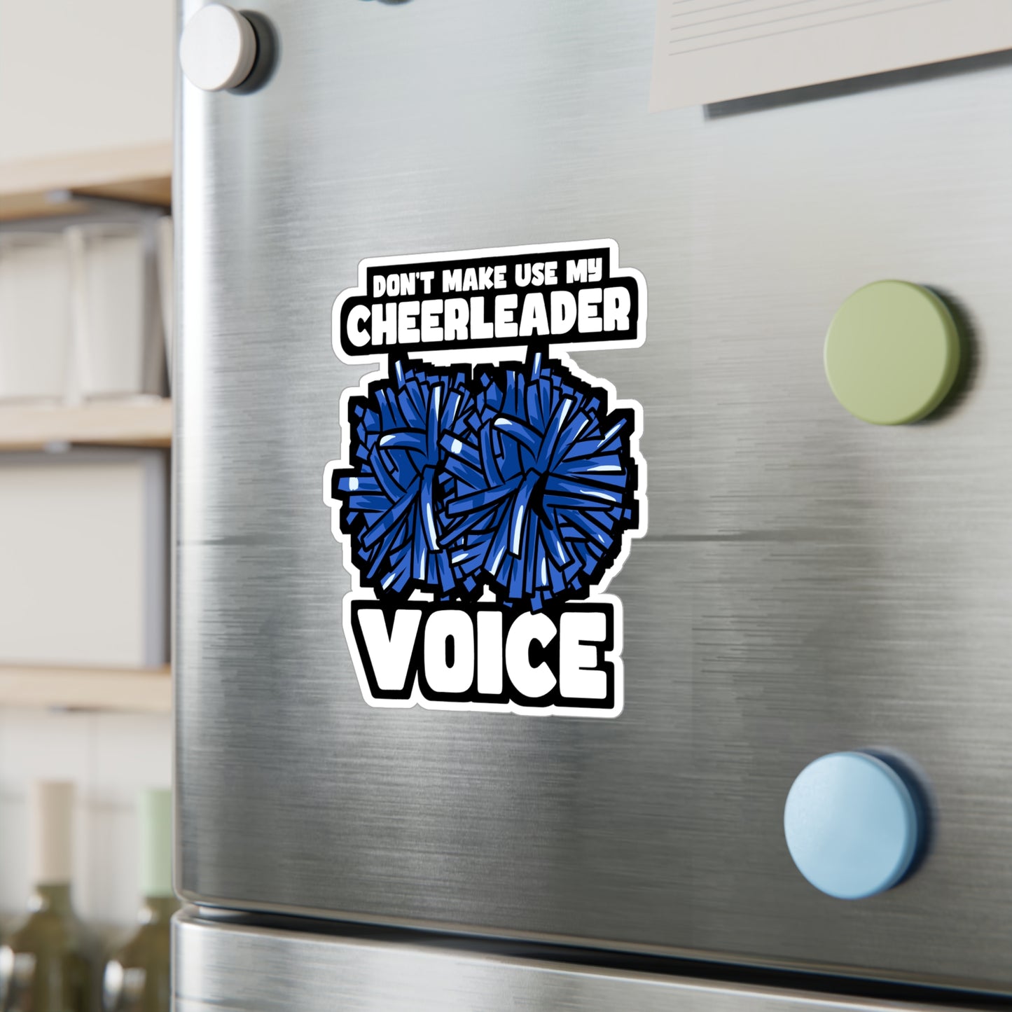 Don't Make Use My Cheerleader Voice - Cheerleader Sticker for Laptop Sticker. Water Bottle Sticker, Vinyl Stadium Decal - Cheerleader Gift