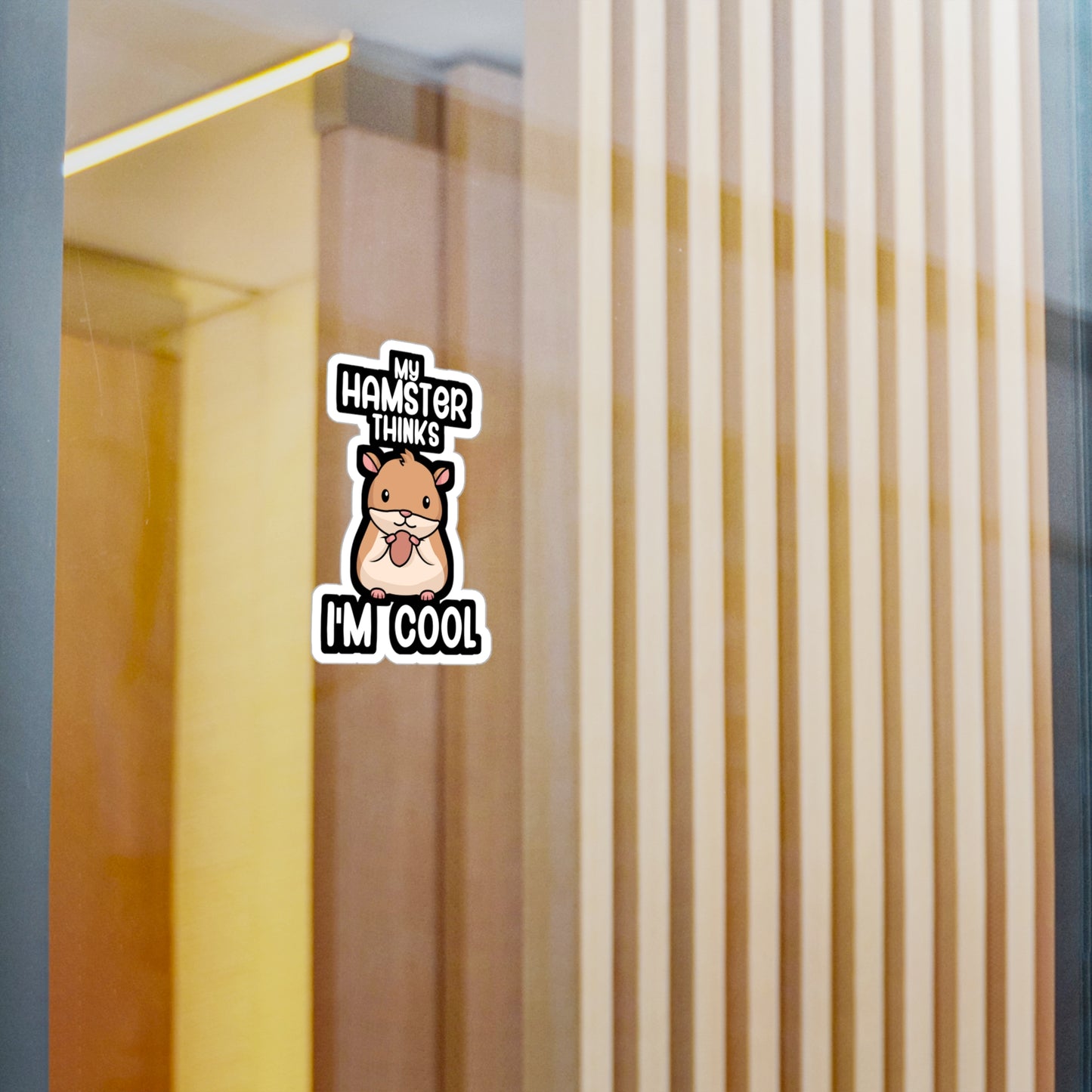 My hamster thinks im cool - Hamster Sticker for Wall, Laptop, Window, Truck, Car Hamster Gift Vinyl Hamster gift Decal Sticker
