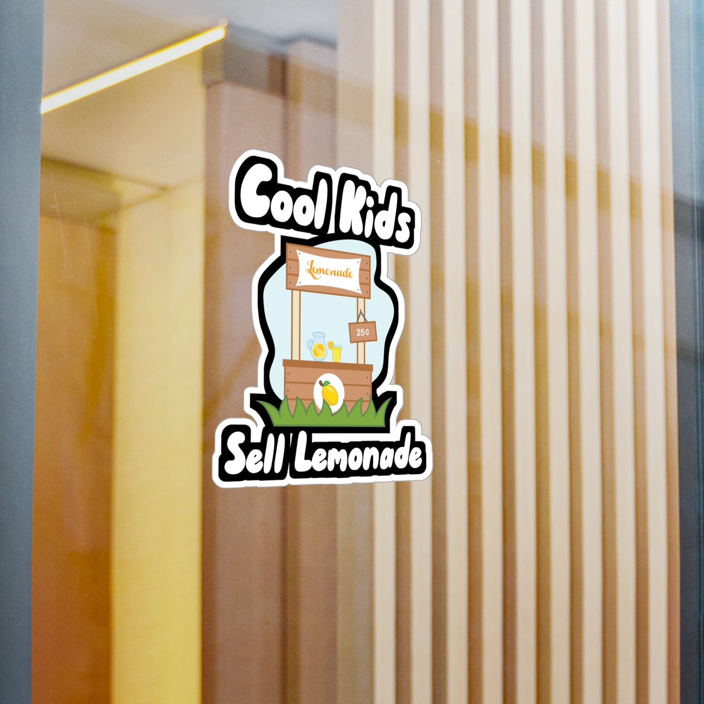 Cool Kids Sell Lemonade - Business Sticker for Wall, Laptop, Window, Truck, Car Business Gift Vinyl Funny Decal Sticker