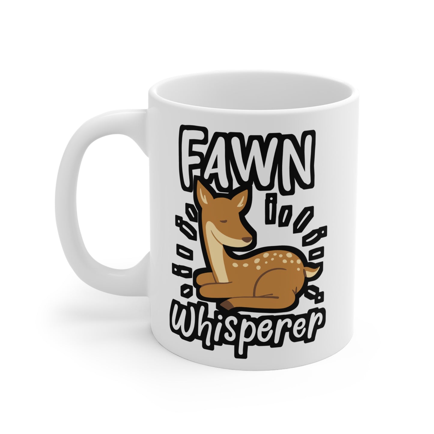 Fawn Whisperer - Deer Mug for Coffee 11oz. Deer Cup, White ceramic, Venison Mug, Elk Tea Cup - Deer Gift