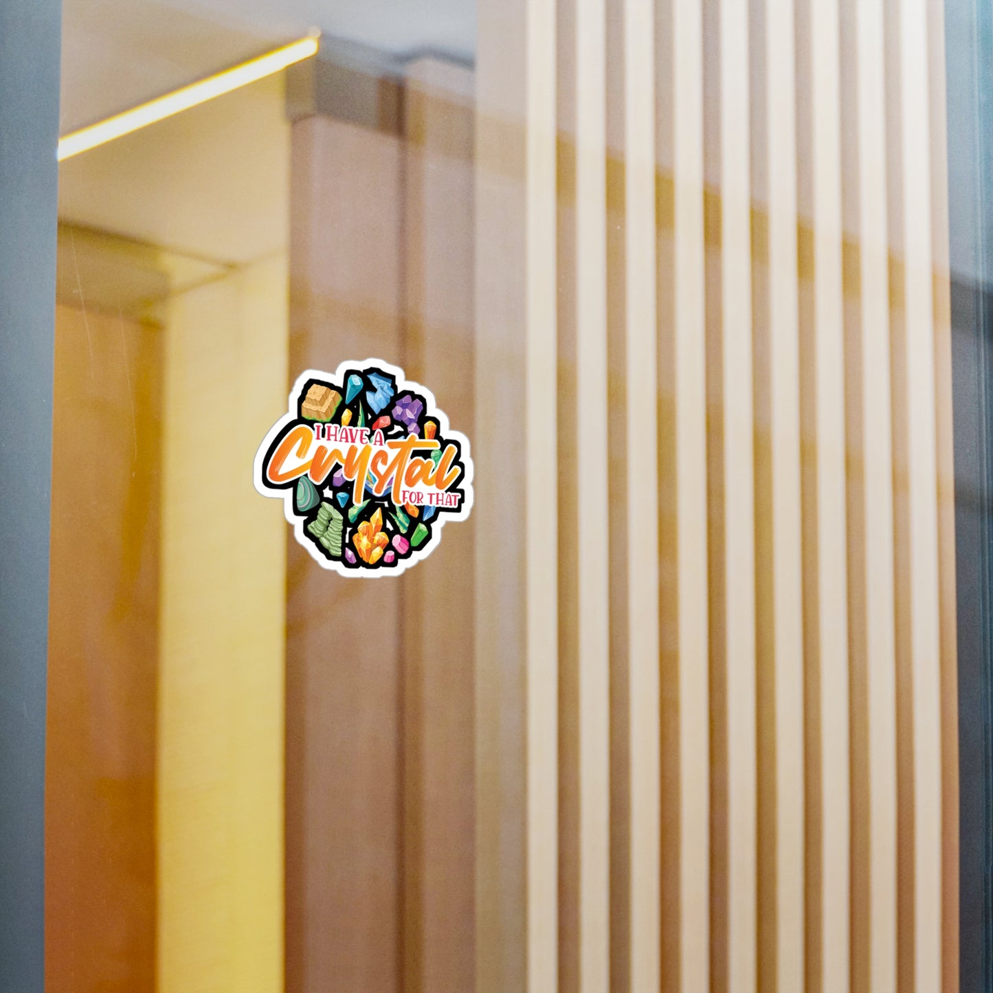 I Have A Crystal For That - Crystals Sticker for Laptop Sticker. Water Bottle Sticker, Vinyl Gemstones Decal - Crystals Gift