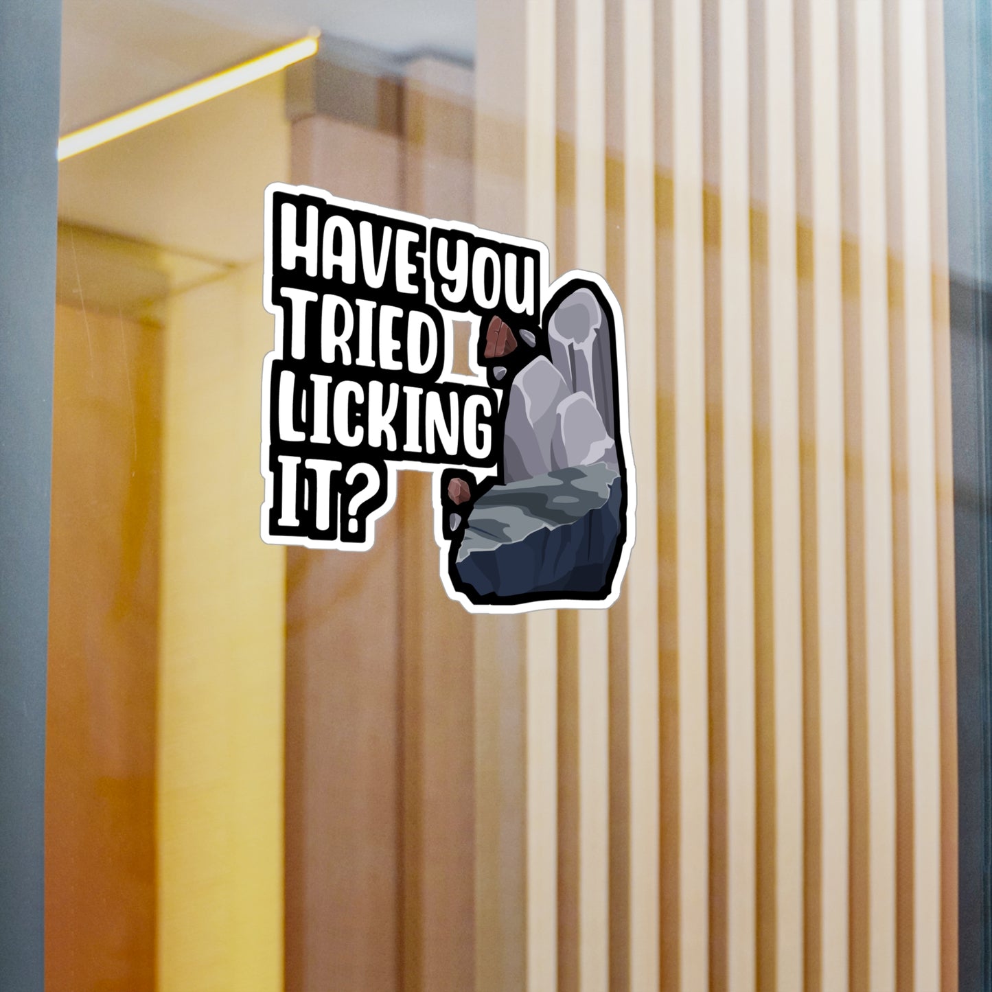 Have You Tried Licking It - Geology Sticker for Laptop Sticker. Water Bottle Sticker, Vinyl Geologist Decal - Geology Gift