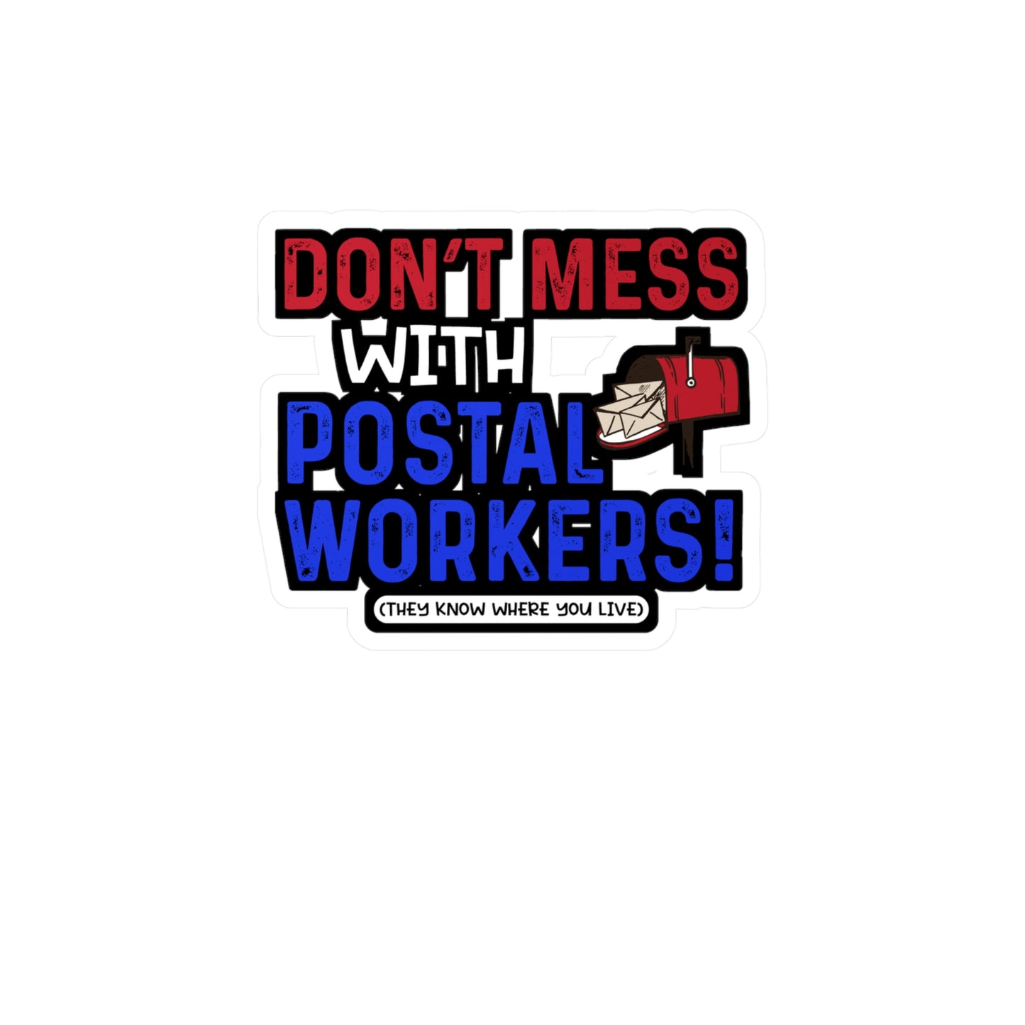 Don't Mess With Postal Workers | Postal worker Sticker | Funny postal worker Decals | Postal worker Gift