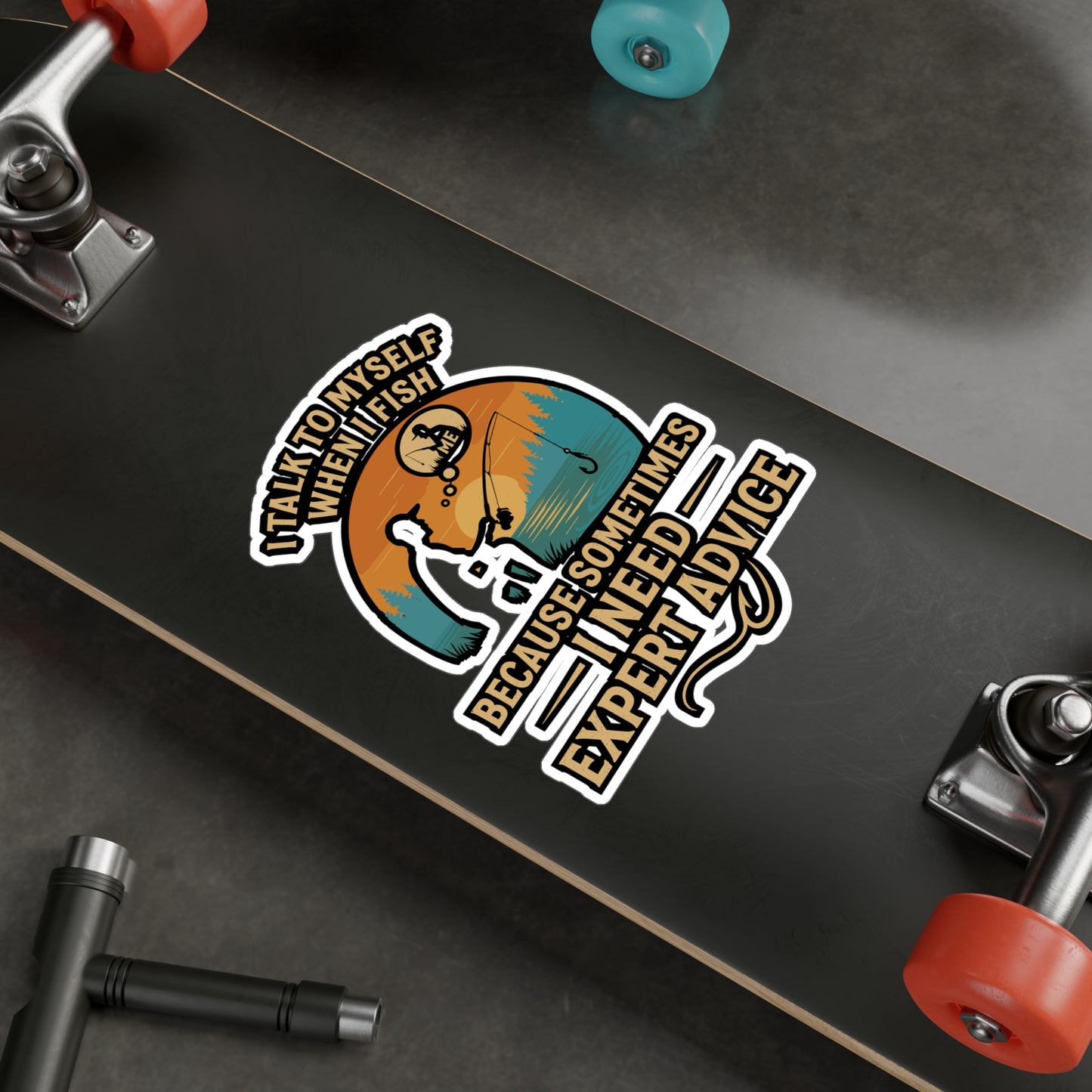 I Talk to Myself When I Fish – Sometimes I Need Expert Advice Sticker for Laptop, Water Bottle & Angler Gifts