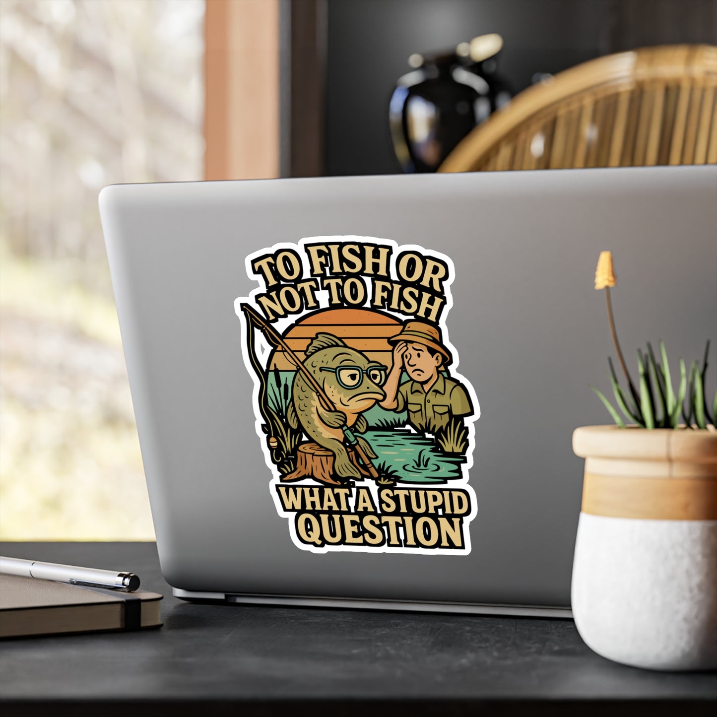To Fish or Not to Fish – Funny Fishing Sticker for Laptop, Water Bottle & Angler Gifts